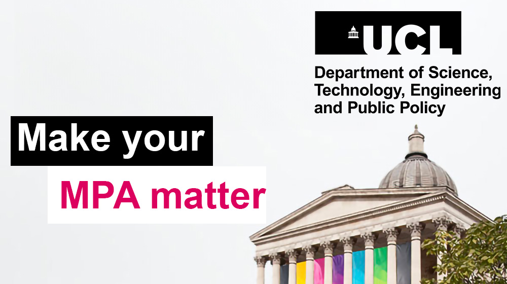 UCL STEaPP’s MPA Open Days - Virtual 21 January 2025 and In-Person 25 January 2025